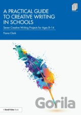 Practical Guide to Creative Writing in Schools