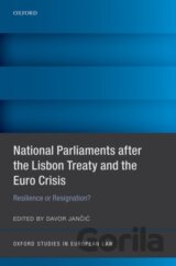 National Parliaments After the Lisbon Treaty and the Euro Crisis