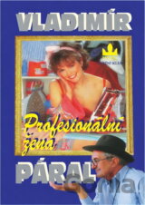 Profesionální žena : román pro každého