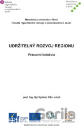 Udržitelný rozvoj regionu : pracovní kolokvia