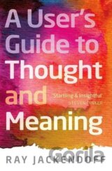 User's Guide to Thought and Meaning
