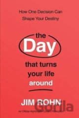 Day that Turns Your Life Around
