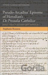 Pseudo-Arcadius' Epitome of Herodian's de Prosodia Catholica