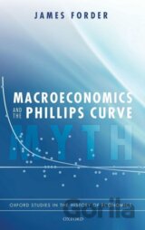 Macroeconomics and the Phillips Curve Myth