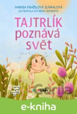 Tajtrlík poznává svět