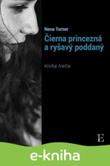 Čierna princezná a ryšavý poddaný - kniha tretia