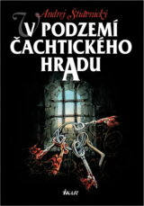 V podzemí Čachtického hradu