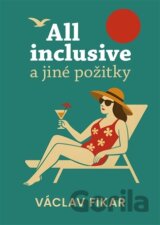 All inclusive a jiné požitky