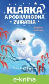 Klárka a podivuhodná zvířátka – Mazlivý sněhokuk