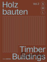 Holzbauten S, M, L (Vol. 2) / Timber Buildings S, M, L (Vol. 2)