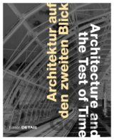 Architektur auf den zweiten Blick / Architecture and the Test of Time