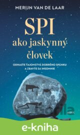 Spi ako jaskynný človek