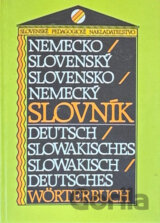 Nemecko-slovenský, slovensko-nemecký slovník = Deutsch-slowakisches, slowakisch-deutsches Wörterbuch