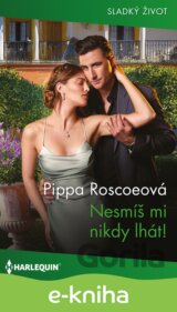 Nesmíš mi nikdy lhát!