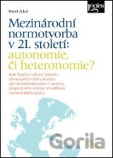 Mezinárodní normotvorba v 21. století