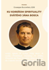 Ku koreňom spirituality svätého Jána Bosca