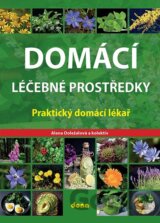 Domácí léčebné prostředky – Praktický domácí lékař