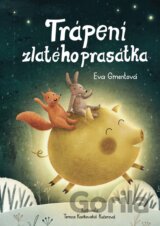 Trápení zlatého prasátka
