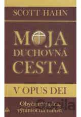 Moja duchovná cesta v Opus Dei