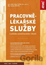 Pracovnělékařské služby z pohledu zaměstnavatele i lékaře