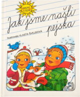 Jak jsme našli pejska : Pro začínající čtenáře