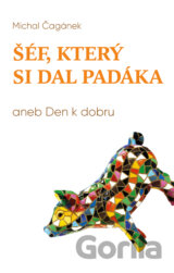 Šéf, který si dal padáka