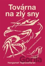 Továrna na zlý sny