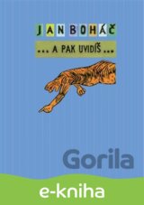 A pak uvidíš...
