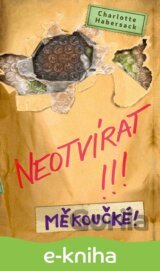 Neotvírat!!! Měkoučké!