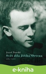Svět díla Jiřího Ortena