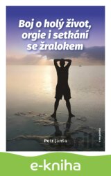 Boj o holý život, orgie i setkání se žralokem