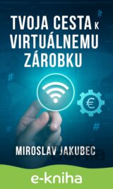 Tvoja cesta k virtuálnemu zárobku