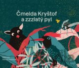 Čmelda Kryštof a zzzlatý pyl