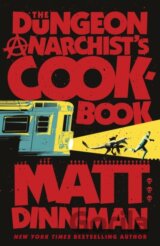 The Dungeon Anarchist's Cookbook