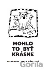 Mohlo to byť krásne