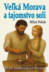 Veľká Morava a tajomstvo soli