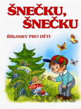 Šnečku, šnečku : říkanky pro děti