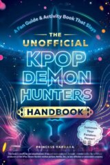 The Unofficial KPop Demon Hunters Handbook