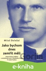 Jako bychom dnes zemřít měli