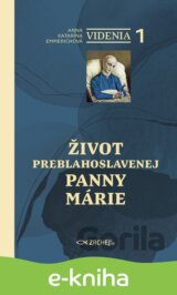 Videnia 1: Život Preblahoslavenej Panny Márie