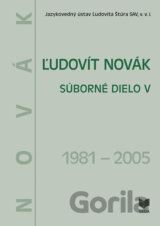 Ľudovít Novák - Súborné dielo V. (1981 - 2005)