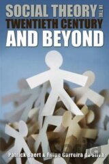 Social Theory in the Twentieth Century and Beyond