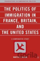 The Politics of Immigration in France, Britain, and the United States