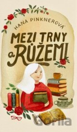 Mezi trny a růžemi