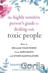 The Highly Sensitive Person's Guide to Dealing with Toxic People