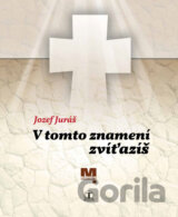 V tomto znamení zvíťazíš