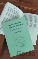 Božie potešenie v chorobe a trápení