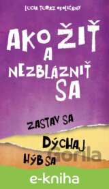 Ako žiť a nezblázniť sa