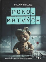 Pokoj mrtvých : první případ Lucie Henebellové