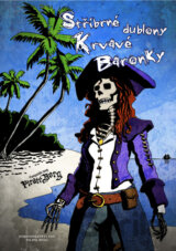 Pirate Borg - Hra na hrdiny: Stříbrné dublony Krvavé baronky